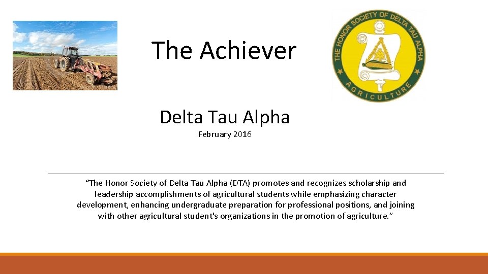 The Achiever Delta Tau Alpha February 2016 “The Honor Society of Delta Tau Alpha