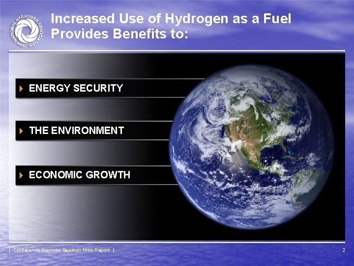 Increased Use of Hydrogen as a Fuel Provides Benefits to: 4 ENERGY SECURITY 4