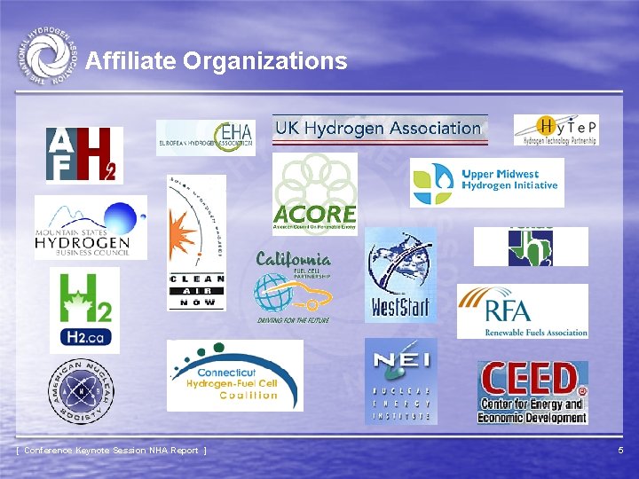 Affiliate Organizations [ Conference Keynote Session NHA Report ] 5 