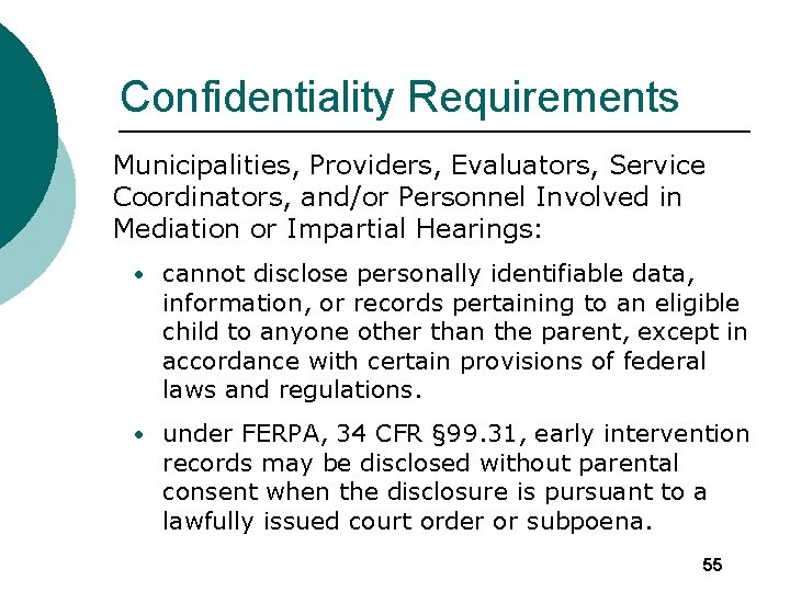 Confidentiality Requirements Municipalities, Providers, Evaluators, Service Coordinators, and/or Personnel Involved in Mediation or Impartial