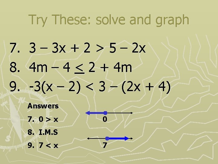 Try These: solve and graph 7. 3 – 3 x + 2 > 5