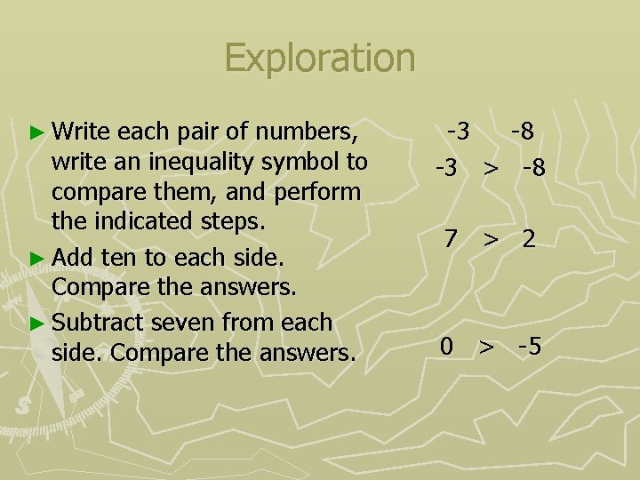 Exploration ► Write each pair of numbers, write an inequality symbol to compare them,