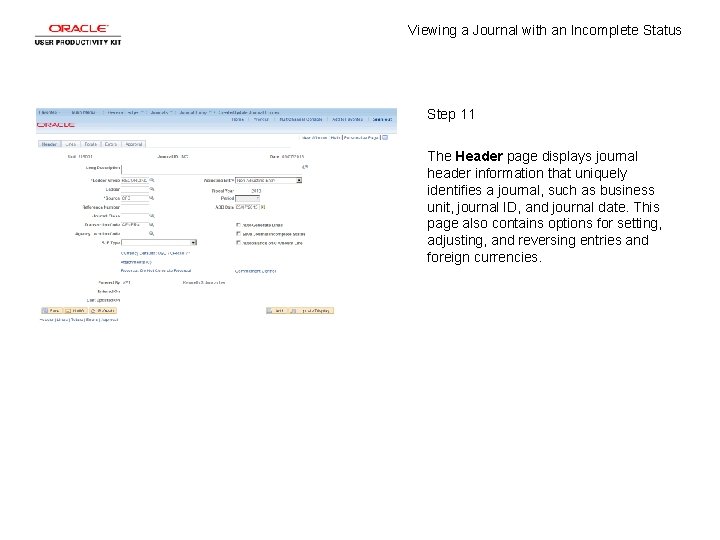 Viewing a Journal with an Incomplete Status Step 11 The Header page displays journal