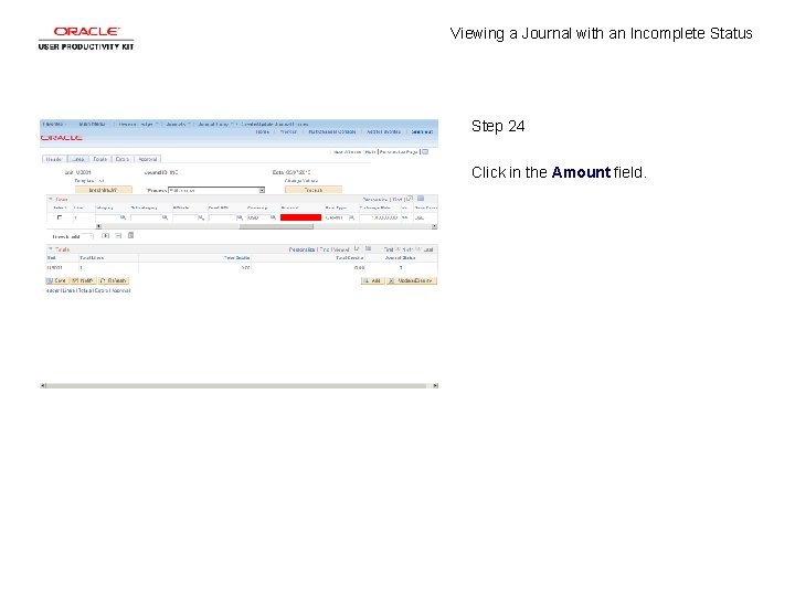 Viewing a Journal with an Incomplete Status Step 24 Click in the Amount field.