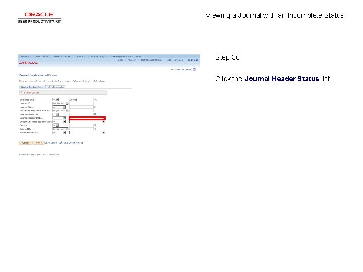 Viewing a Journal with an Incomplete Status Step 36 Click the Journal Header Status