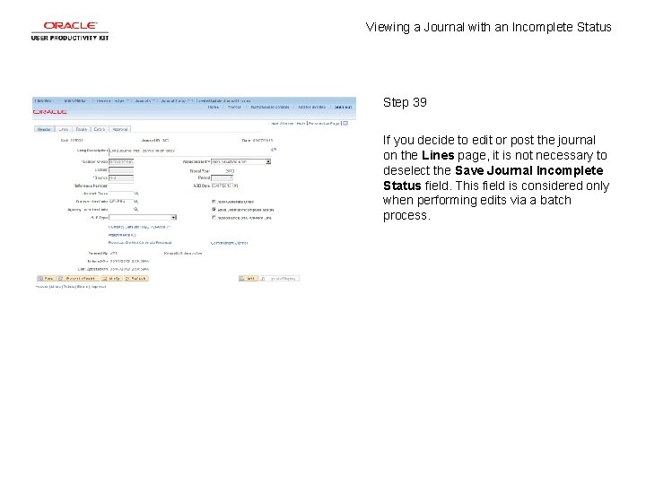Viewing a Journal with an Incomplete Status Step 39 If you decide to edit