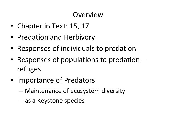  • • • Overview Chapter in Text: 15, 17 Predation and Herbivory Responses