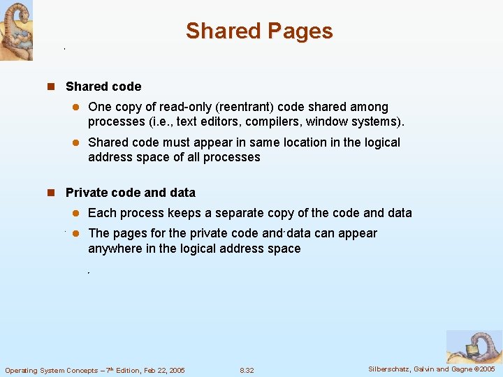 Shared Pages n Shared code l One copy of read-only (reentrant) code shared among