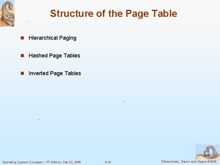 Structure of the Page Table n Hierarchical Paging n Hashed Page Tables n Inverted