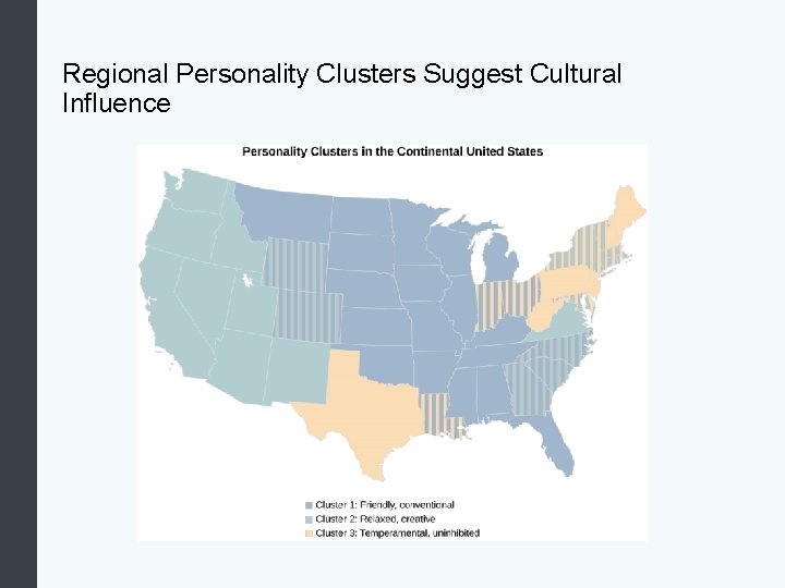 Regional Personality Clusters Suggest Cultural Influence 
