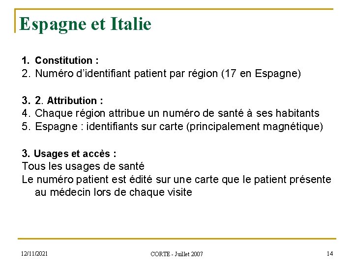 Espagne et Italie 1. Constitution : 2. Numéro d’identifiant patient par région (17 en