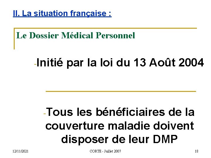 II. La situation française : Le Dossier Médical Personnel -Initié par la loi du