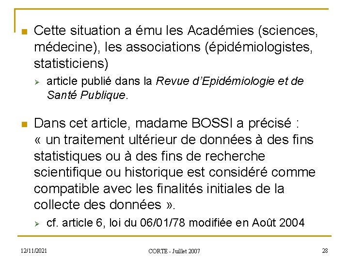 n Cette situation a ému les Académies (sciences, médecine), les associations (épidémiologistes, statisticiens) Ø