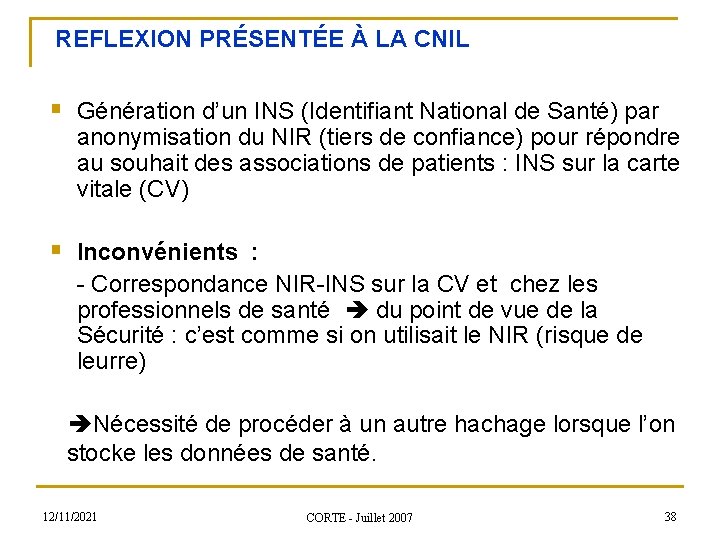 REFLEXION PRÉSENTÉE À LA CNIL § Génération d’un INS (Identifiant National de Santé) par