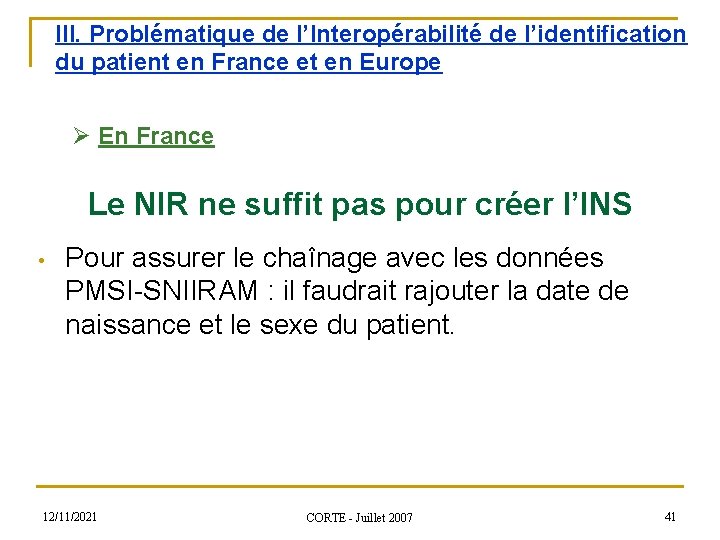 III. Problématique de l’Interopérabilité de l’identification du patient en France et en Europe Ø