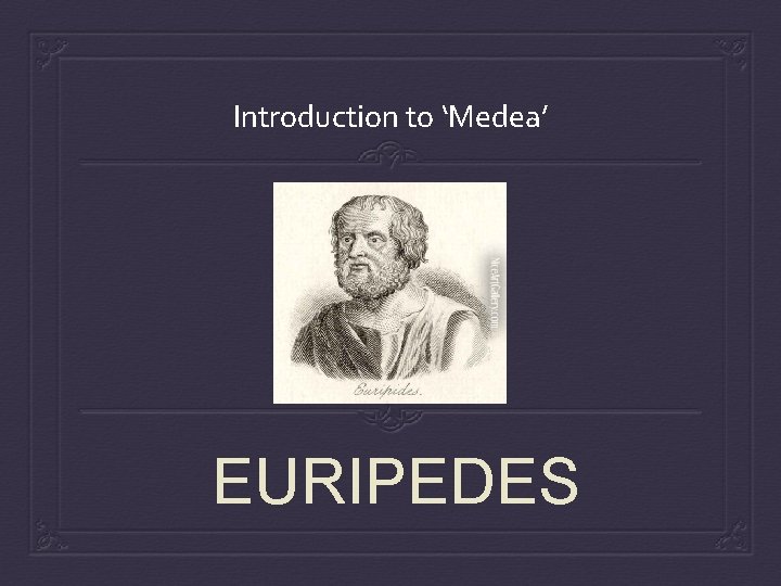 Introduction to ‘Medea’ EURIPEDES 