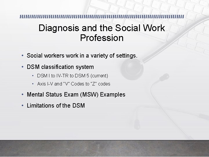 Diagnosis and the Social Work Profession • Social workers work in a variety of Diagnosis and the Social Work Profession • Social workers work in a variety of