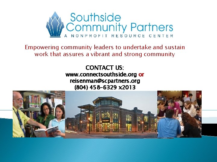 Empowering community leaders to undertake and sustain work that assures a vibrant and strong