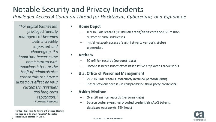 Notable Security and Privacy Incidents Privileged Access A Common Thread for Hacktivism, Cybercrime, and