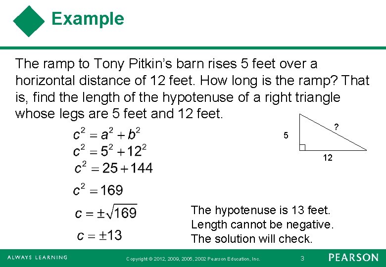 Example The ramp to Tony Pitkin’s barn rises 5 feet over a horizontal distance
