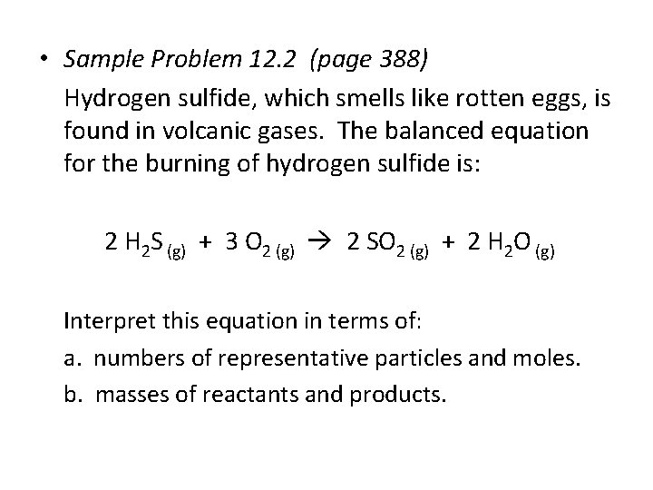  • Sample Problem 12. 2 (page 388) Hydrogen sulfide, which smells like rotten