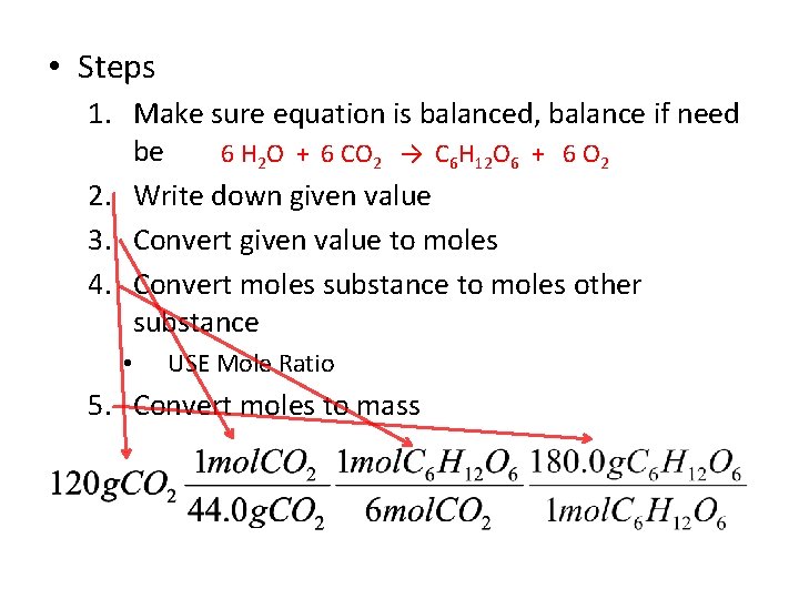  • Steps 1. Make sure equation is balanced, balance if need be 6