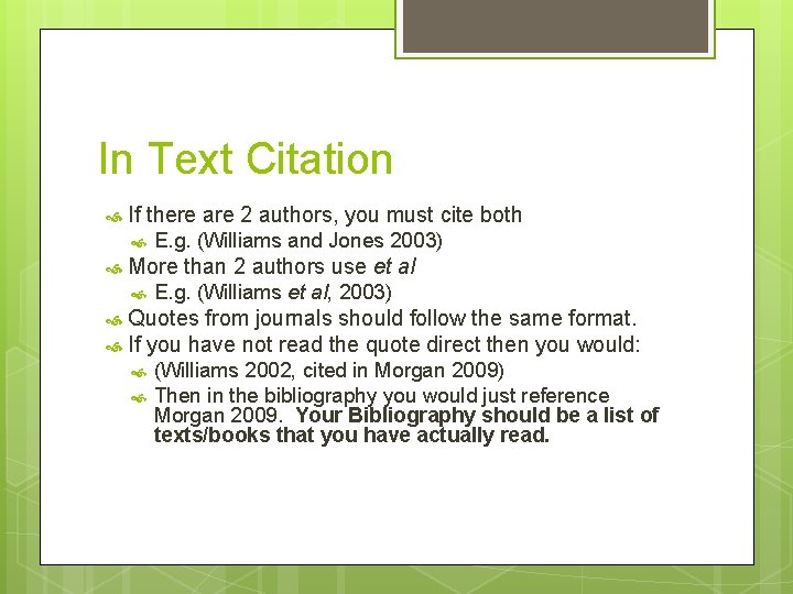 In Text Citation If there are 2 authors, you must cite both E. g.