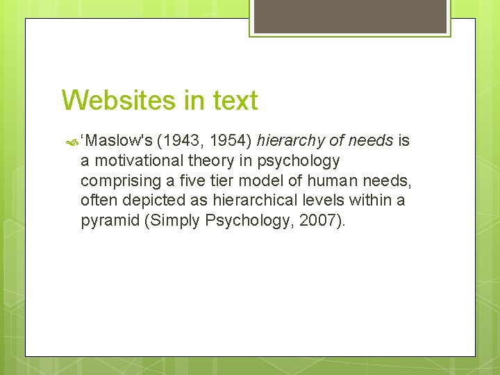 Websites in text ‘Maslow's (1943, 1954) hierarchy of needs is a motivational theory in