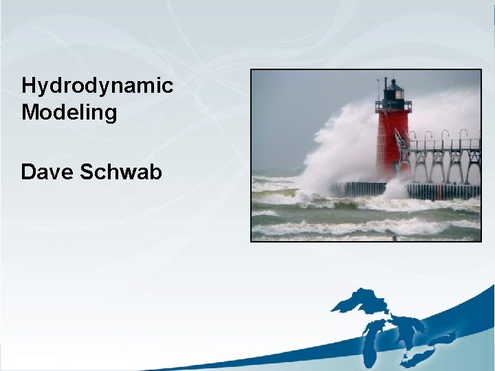 Hydrodynamic Modeling Summary: Hydrodynamic Modeling Click to edit Master text styles – Second level