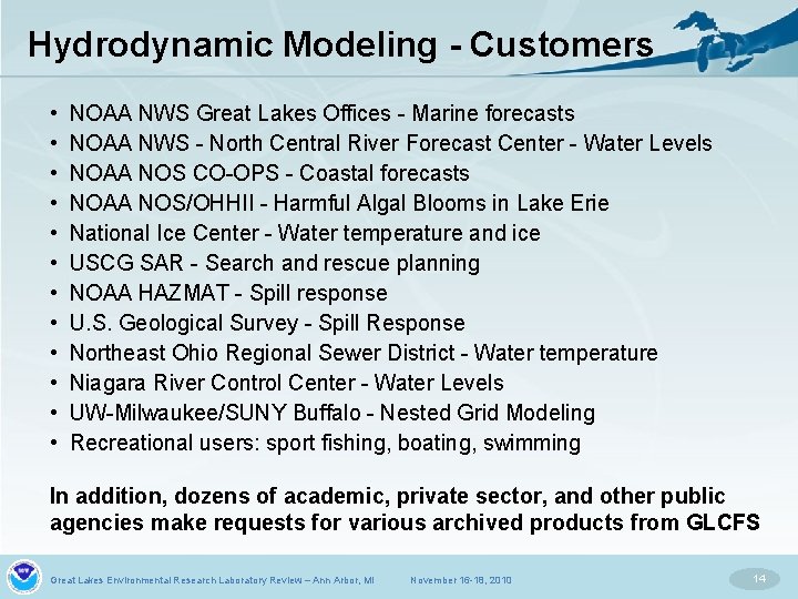 Hydrodynamic Modeling - Customers • NOAA NWS Great Lakes Offices - Marine forecasts to