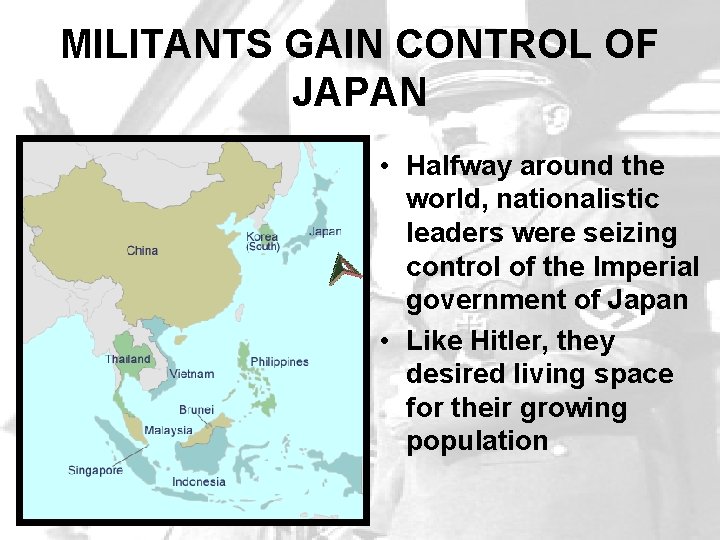 MILITANTS GAIN CONTROL OF JAPAN • Halfway around the world, nationalistic leaders were seizing