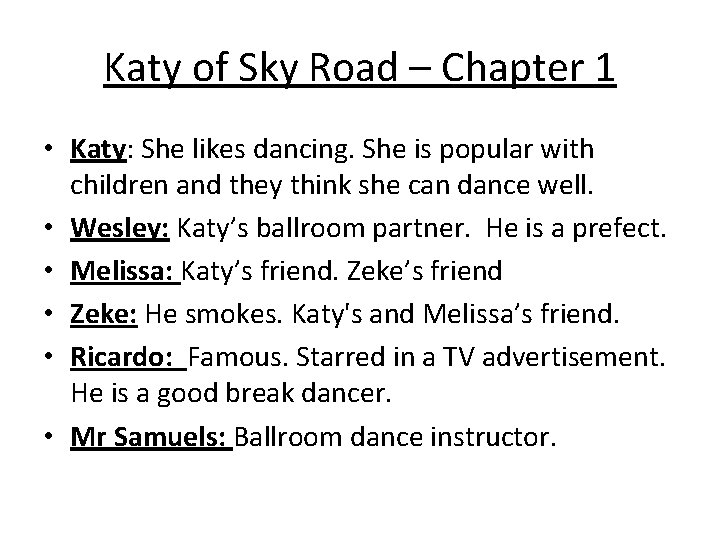 Katy of Sky Road – Chapter 1 • Katy: She likes dancing. She is