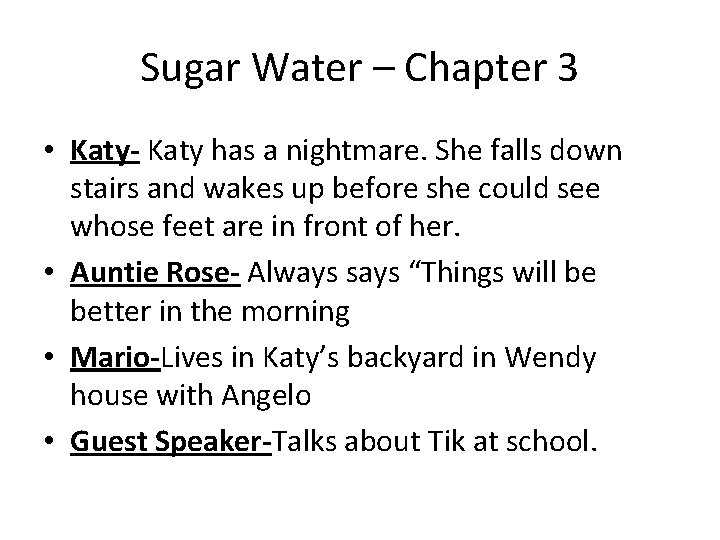 Sugar Water – Chapter 3 • Katy- Katy has a nightmare. She falls down