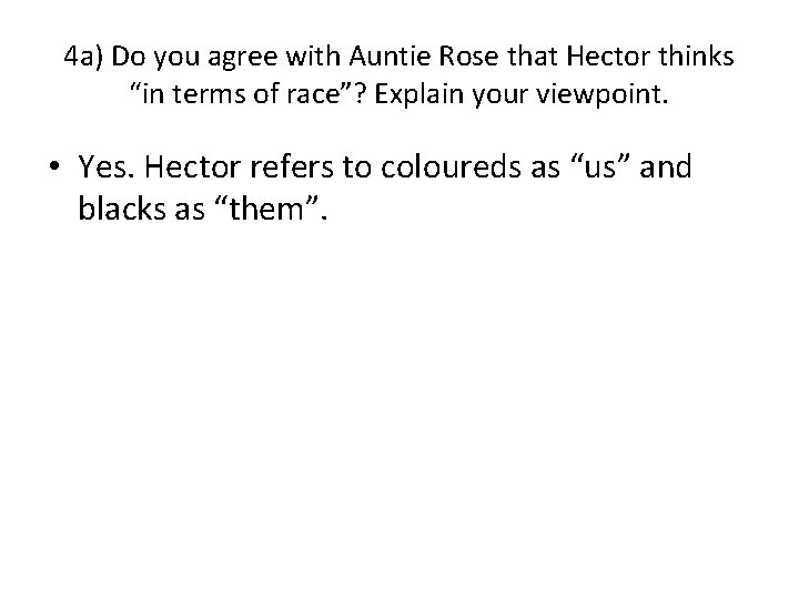4 a) Do you agree with Auntie Rose that Hector thinks “in terms of