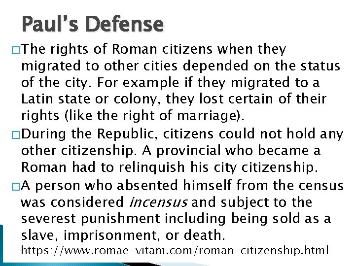 Paul’s Defense � The rights of Roman citizens when they migrated to other cities