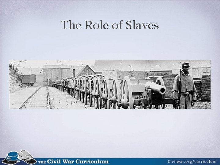 The Role of Slaves 