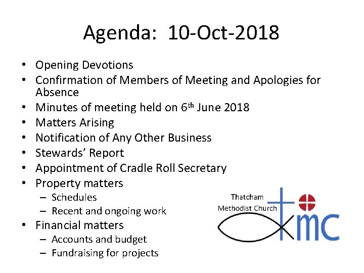 Agenda: 10 -Oct-2018 • Opening Devotions • Confirmation of Members of Meeting and Apologies