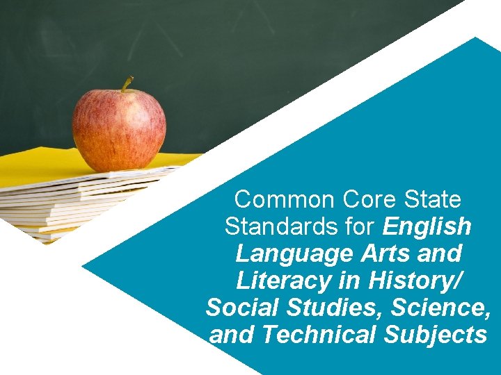 Common Core State Standards for English Language Arts and Literacy in History/ Social Studies,