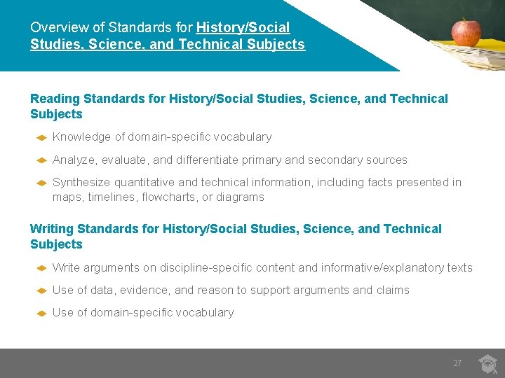 Overview of Standards for History/Social Studies, Science, and Technical Subjects Reading Standards for History/Social