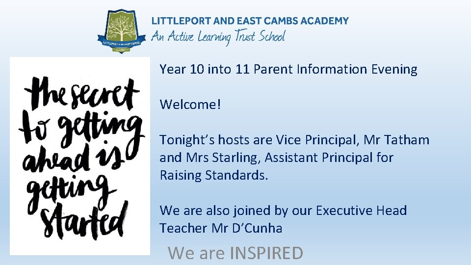 Year 10 into 11 Parent Information Evening Welcome! Tonight’s hosts are Vice Principal, Mr