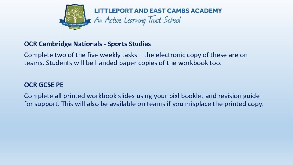 OCR Cambridge Nationals - Sports Studies Complete two of the five weekly tasks –