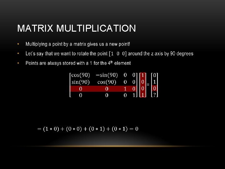 MATRIX MULTIPLICATION • 