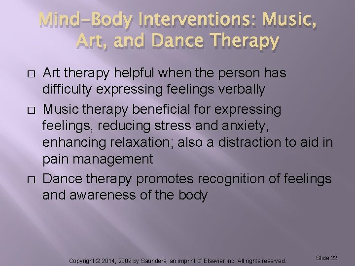 Mind-Body Interventions: Music, Art, and Dance Therapy � � � Art therapy helpful when