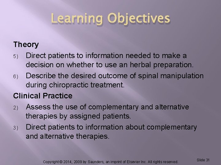 Learning Objectives Theory 5) Direct patients to information needed to make a decision on