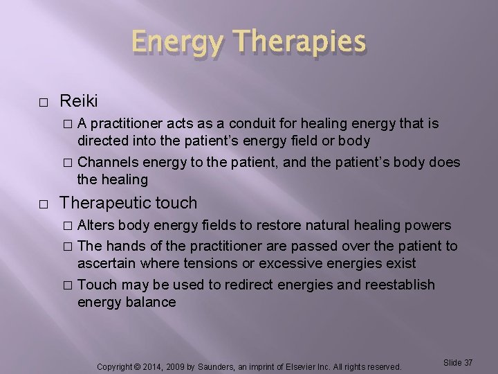 Energy Therapies � Reiki �A practitioner acts as a conduit for healing energy that