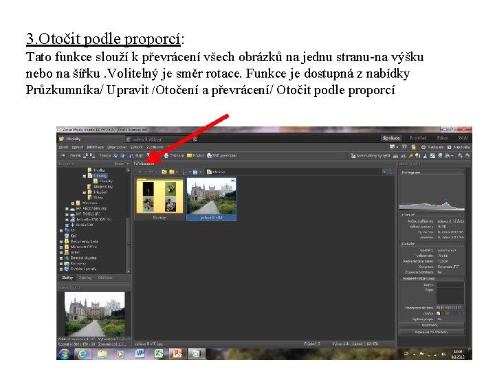 3. Otočit podle proporcí: Tato funkce slouží k převrácení všech obrázků na jednu stranu-na