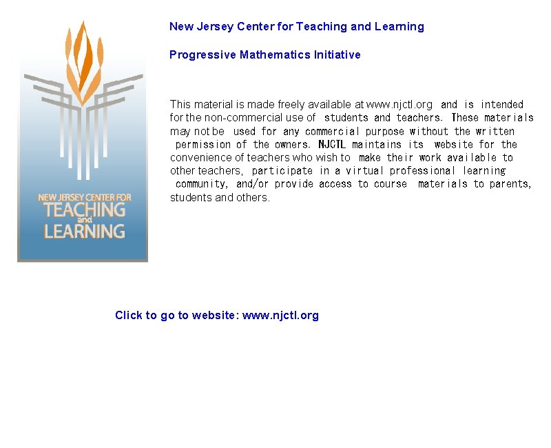 New Jersey Center for Teaching and Learning Progressive Mathematics Initiative This material is made