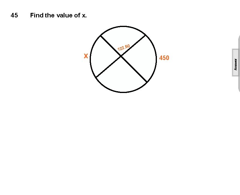 Find the value of x. . 50 x 122 450 Answer 45 