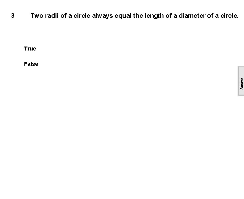 Two radii of a circle always equal the length of a diameter of a