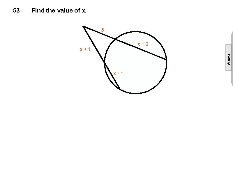 Find the value of x. 3 x+2 x+1 Answer 53 x-1 